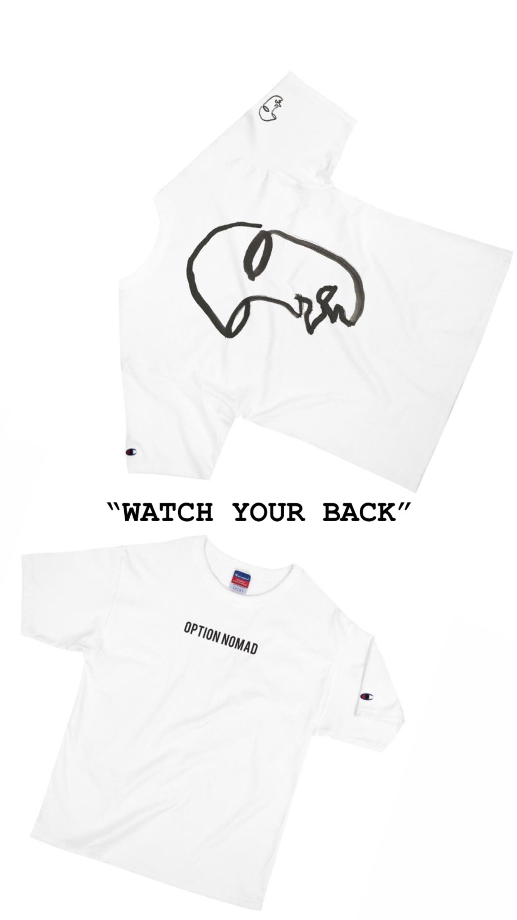 "WATCH YOUR BACK" Option Nomad x CHAMPION T-SHIRT [WHITE]