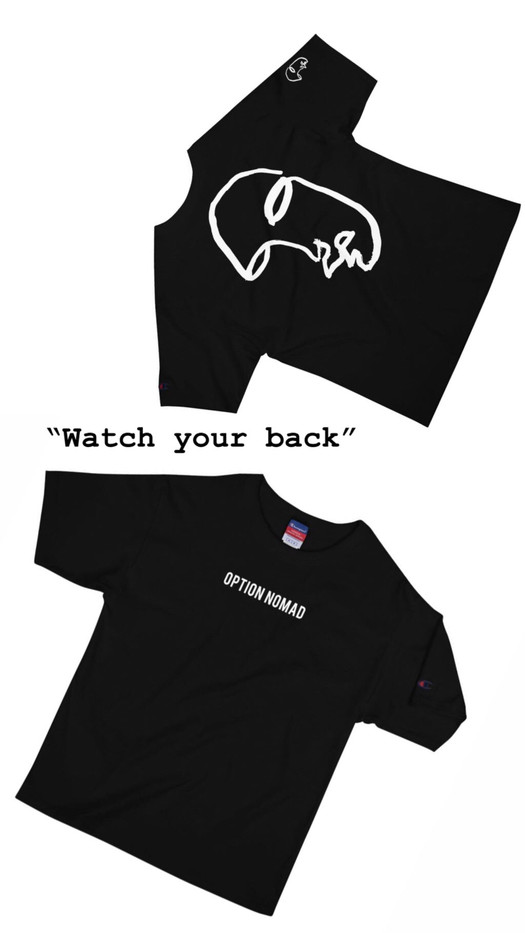 "WATCH YOUR BACK" Option Nomad x CHAMPION T-SHIRT [BLACK]